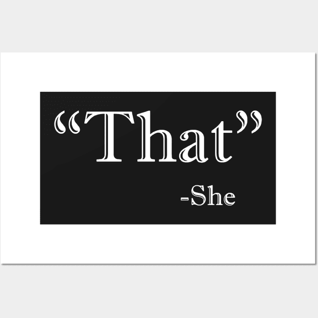 That's What She Said Wall Art by cusumano